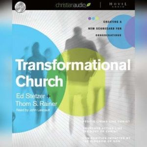 Transformational Church: Creating a New Scorecard for Congregations, Thom  Rainer