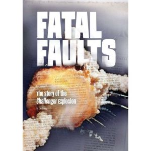 Fatal Faults: The Story of the Challenger Explosion, Eric Braun