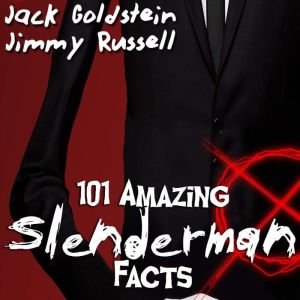 101 Amazing Slenderman Facts, Jack Goldstein
