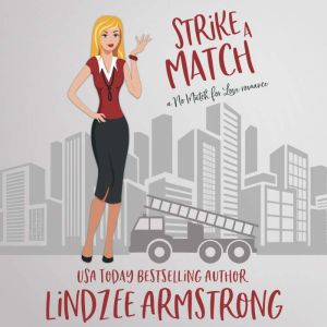Strike a Match: a blind date second chance at love romance, Lindzee Armstrong