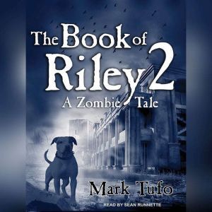 The Book of Riley 2: A Zombie Tale, Mark Tufo