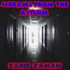 Screams from the Asylum: 15 Tales of Superntaural Terror, Zahid Zaman