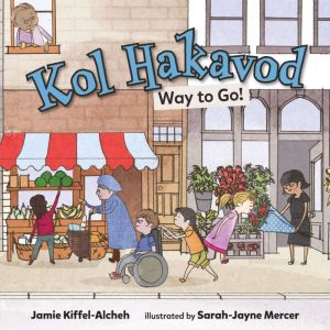 Kol Hakavod: Way to Go!, Jamie Kiffel-Alcheh