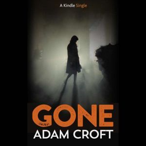 Gone, Adam Croft