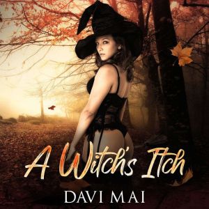 A Witch's Itch, Davi Mai