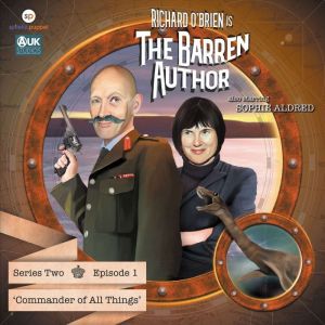 The Barren Author: Series 2 - Episode 1: Commander of All Things, Paul Birch