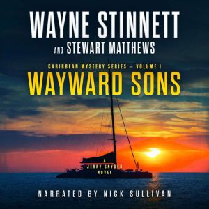 Wayward Sons: A Jerry Snyder Novel, Wayne Stinnett
