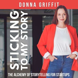 Sticking to My Story, Donna Griffit