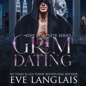 Grim Dating: The Complete Series, Eve Langlais