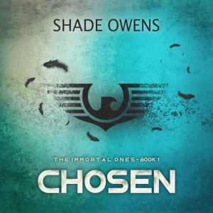 Chosen: A Dystopian Novel, Shade Owens