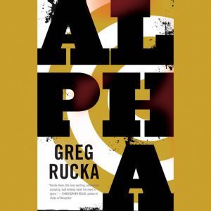 Alpha, Greg Rucka