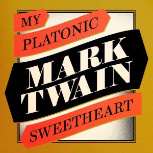 My Platonic Sweetheart, Mark Twain