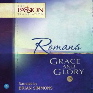 Romans: Grace and Glory, Brian Simmons