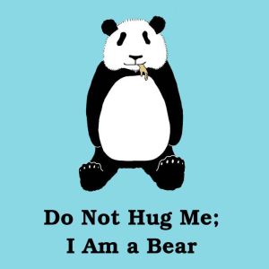 Do Not Hug Me: I Am a Bear: Poems for Everyone, Cai Lonergan