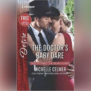 The Doctor's Baby Dare: w/ Bonus Short Story: Never Too Late, Michelle Celmer