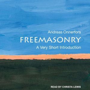Freemasonry: A Very Short Introduction, Andreas Onnerfors