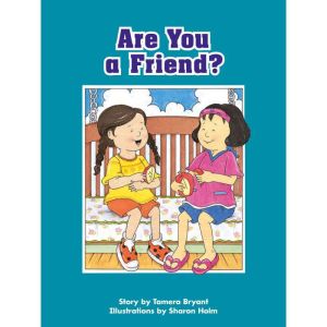 Are You a Friend?: Voices Leveled Library Readers, Tamera Bryant