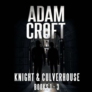 Knight & Culverhouse Box Set  Books 1-3, Adam Croft