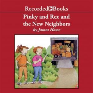 Pinky and Rex and the New Neighbors, James Howe