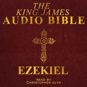 Ezekiel: The Old Testament, Christopher Glynn