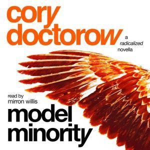 Model Minority: A Radicalized Novella, Cory Doctorow