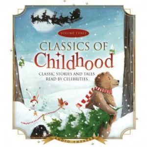 Classics of Childhood, Vol. 3: A Christmas Collection, Various Authors