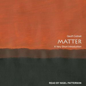 Matter: A Very Short Introduction, Geoff Cottrell
