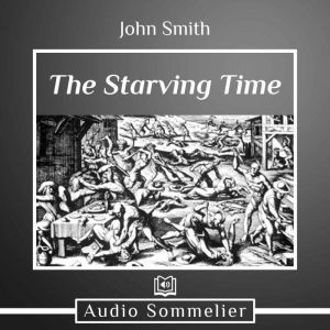 The Starving Time, John Smith
