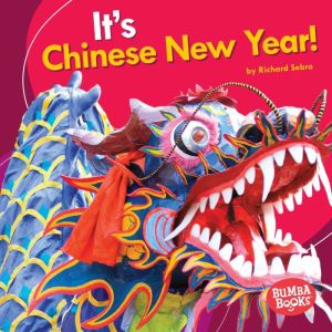 It's Chinese New Year!, Richard Sebra