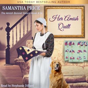 Her Amish Quilt: Amish Romance, Samantha Price