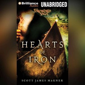 Hearts of Iron: A Foreworld SideQuest, Scott James Magner