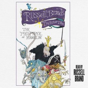 The Pied Piper of Hamelin: Russell Brand's Trickster Tales, Russell Brand