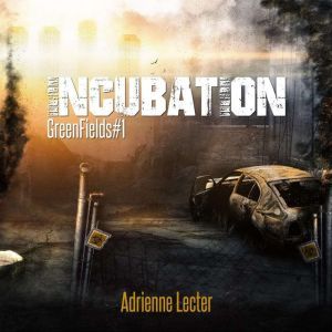 Incubation, Adrienne Lecter