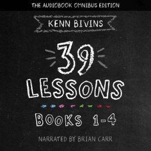 The 39 Lessons Series: Books 1-4, Kenn Bivins
