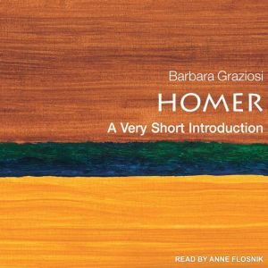 Homer: A Very Short Introduction, Barbara Graziosi