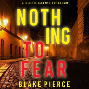 Nothing to Fear 
, Blake Pierce