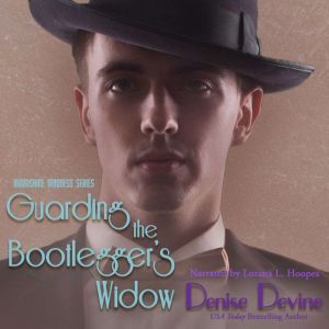 Guarding the Bootlegger's Widow: A Sweet Historical Roaring Twenties Novel, Denise Devine