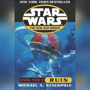 Star Wars: The New Jedi Order: Dark Tide II: Ruin, Michael A. Stackpole