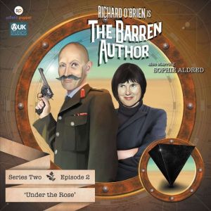 The Barren Author: Series 2 - Episode 2: Under the Rose, Paul Birch
