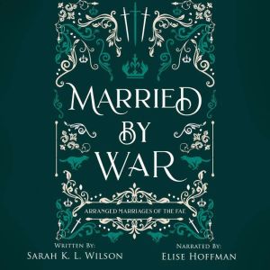 Married by War, Sarah K. L. Wilson