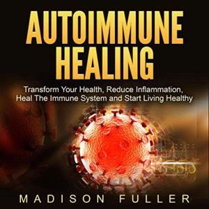 Autoimmune Healing, Madison Fuller