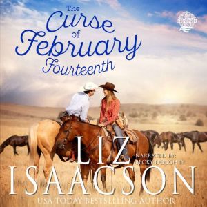 The Curse of February Fourteenth: Christian Contemporary Romance, Liz Isaacson