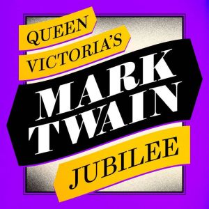 Queen Victoria's Jubilee, Mark Twain