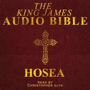 Hosea: The Old Testament, Christopher Glynn