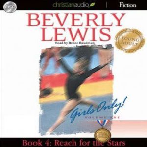 Reach for the Stars: Girls Only! Volume 1, Book 4, Beverly  Lewis