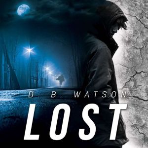 LOST: BOOK 5 OF THE TWO TIMER SERIES, Denise Matthews