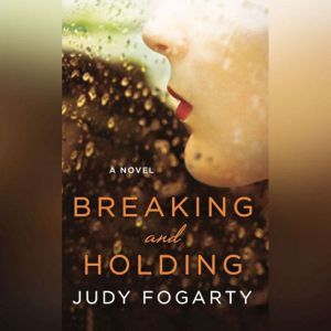 Breaking and Holding, Judy Fogarty