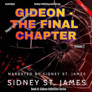 Gideon - The Final Chapter: Case of the Ace of Spades - Volume 2, Sidney St. James