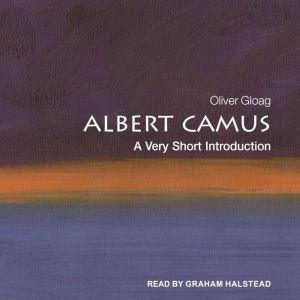 Albert Camus: A Very Short Introduction, Oliver Gloag