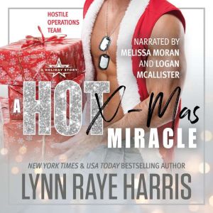 A HOT Christmas Miracle: A Military Romantic Suspense Novel, Lynn Raye Harris